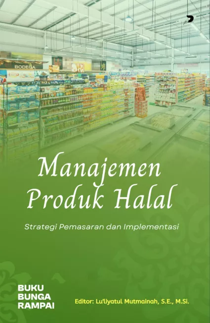 Manajemen Produk Halal: Strategi Pemasaran dan Implementasi