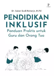 Pendidikan Inklusif: Panduan Praktis untuk Guru dan Orang Tua