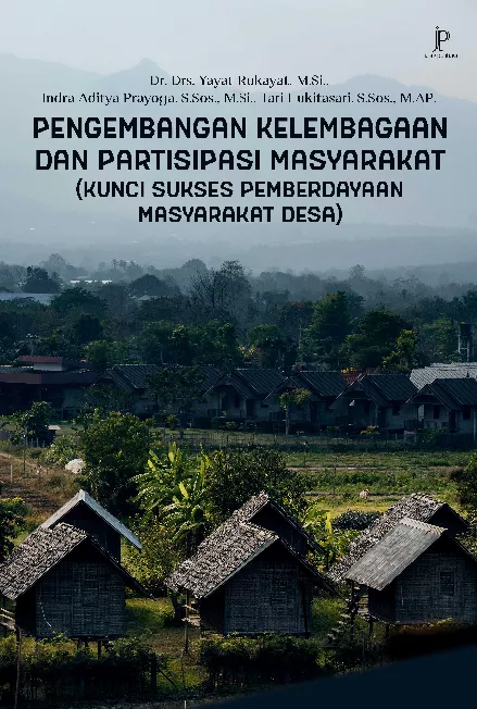 Pengembangan Kelembagaan dan Partisipasi Masyarakat (Kunsi Sukses Pemberdayaan Masyarakat Desa)