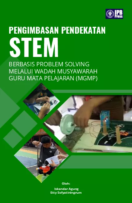 Pengimbasan Pendekatan Stem Berbasis Problem Solving melalui Wadah Musyawarah Guru Mata Pelajaran (MGMP)