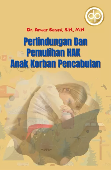 Perlindungan Dan Pemulihan Hak Anak Korban Pencabulan