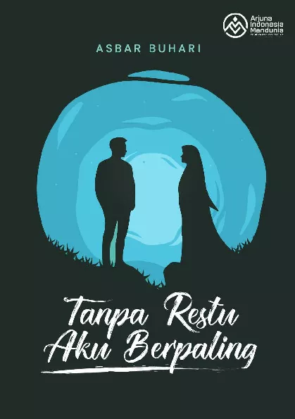 Tanpa Restu Aku Berpaling