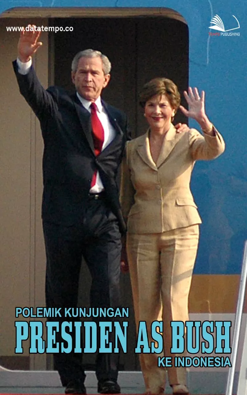 Polemik kunjungan Presiden AS Bush ke Indonesia