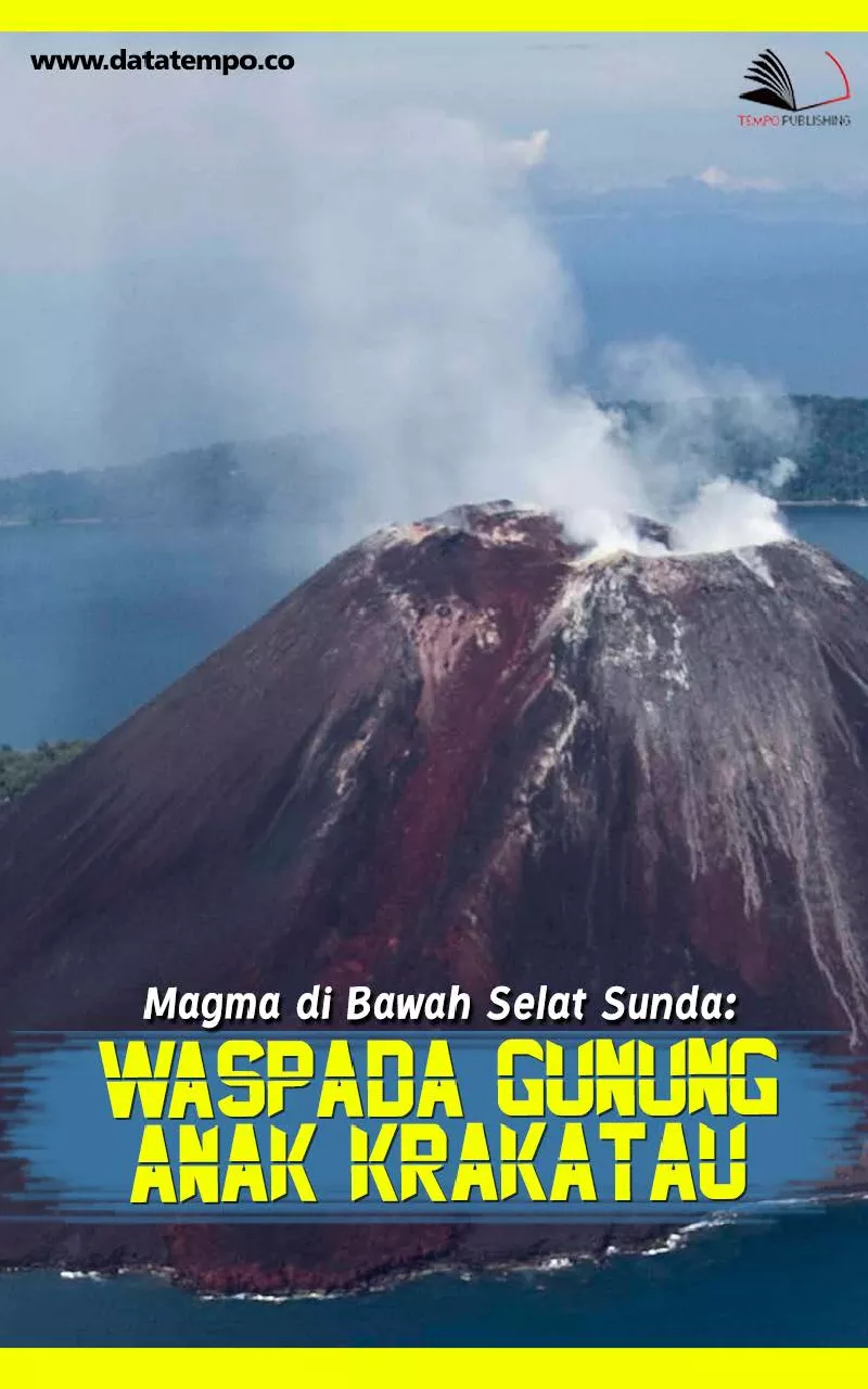 Magma di Bawah Selat Sunda : Waspada Gunung Anak Krakatau