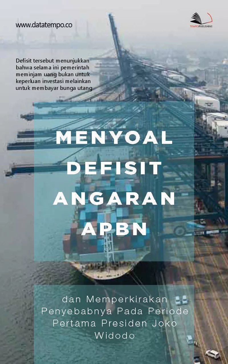 Menyoal defisit angaran APBN dan memperkIrakan penyebabnya pada periode pertama Presiden Joko Widodo