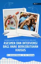 Membangun Akses Pendidikan Inklusif: Asesmen Dan Intervensi Bagi Anak Berkebutuhan Khusus