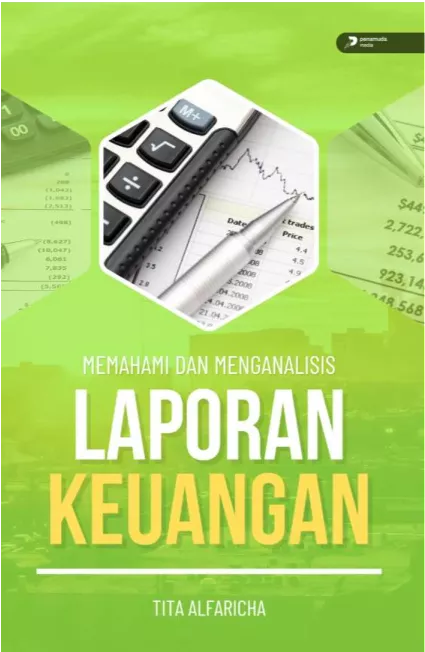 Memahami Dan Menganalisis Laporan Keuangan