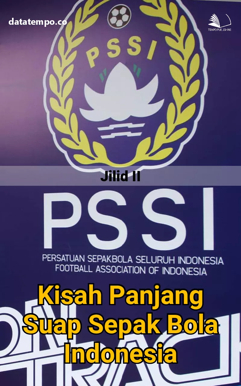 Kisah panjang suap sepak bola Indonesia jilid ii