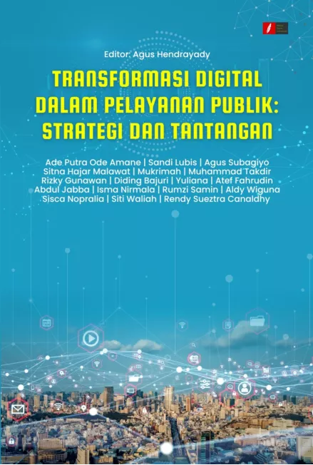 TRANSFORMASI DIGITAL DALAM PELAYANAN PUBLIK: STRATEGI DAN TANTANGAN