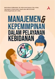 Buku Ajar Manajemen Dan KepemimpinanDalam Pelayanan Kebidanan