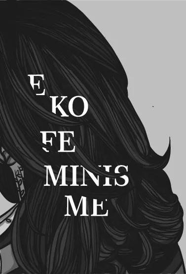 Ekofeminisme: Kritik Sastra Berwawasan Ekologis dan Feminis