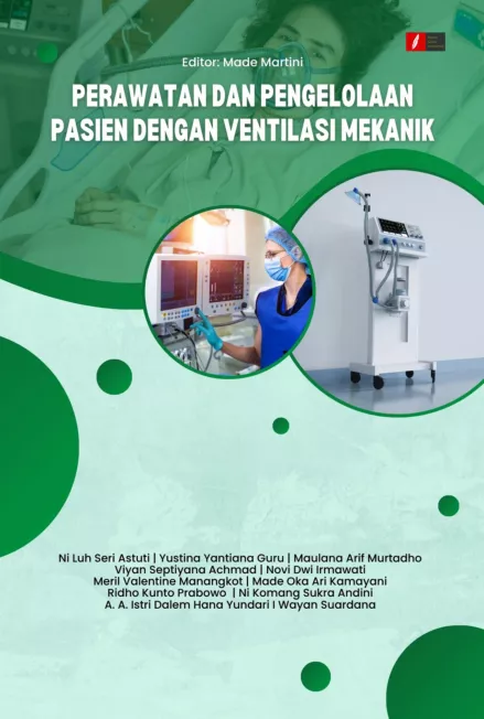 PERAWATAN DAN PENGELOLAAN PASIEN DENGAN VENTILASI MEKANIK