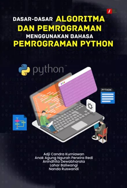 DASAR-DASAR ALGORITMA DAN PEMROGRAMAN MENGGUNAKAN BAHASA PEMROGRAMAN PYTHON