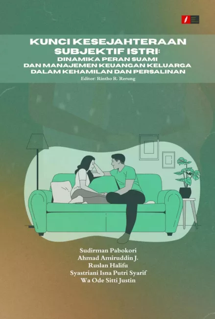 KUNCI KESEJAHTERAAN SUBJEKTIF ISTRI: Dinamika Peran Suami dan Manajemen Keuangan Keluarga dalam Kehamilan dan Persalinan