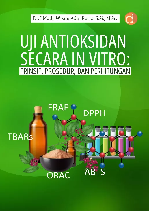 Uji Antioksidan Secara In Vitro: Prinsip, Prosedur, dan Perhitungan