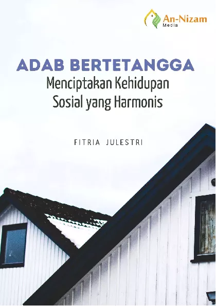 Adab Bertetangga Menciptakan Kehidupan Sosial yang Harmonis