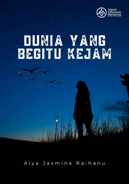 Dunia Yang Begitu Kejam