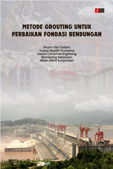 Metode Grouting untuk Perbaikan Fondasi Bendungan