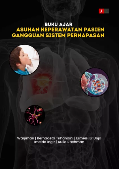 Buku Ajar Asuhan Keperawatan Pasien Gangguan Sistem Pernapasan