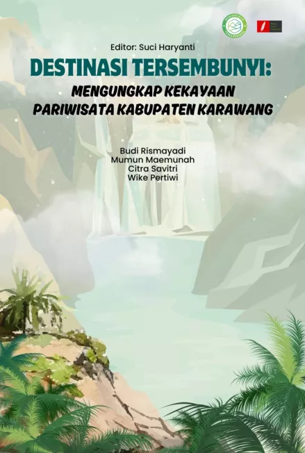 Destinasi Tersembunyi: Mengungkap Kekayaan Pariwisata Kabupaten Karawang