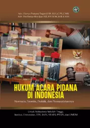 HUKUM ACARA PIDANA DI INDONESIA : Normatis, Teoritis, Praktik, dan Permasalahannya