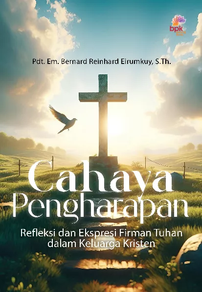Cahaya Pengharapan : Refleksi dan Ekspresi Firman Tuhan dalam Keluarga Kristen