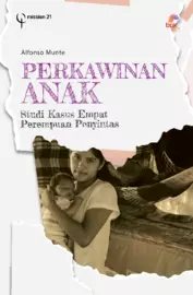 Perkawinan Anak : Studi Kasus 4 Perempuan Penyintas