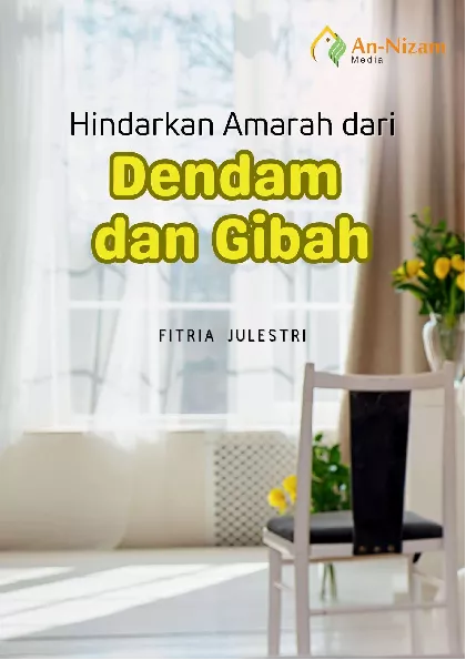 Hindarkan Amarah dari Dendam dan Gibah