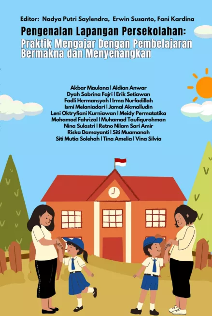 Pengenalan Lapangan Persekolahan: Praktik Mengajar Dengan Pembelajaran Bermakna dan Menyenangkan