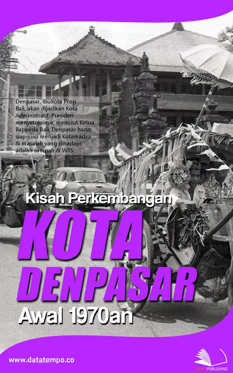 Kisah perkembangan Kota Denpasar awal 1970an