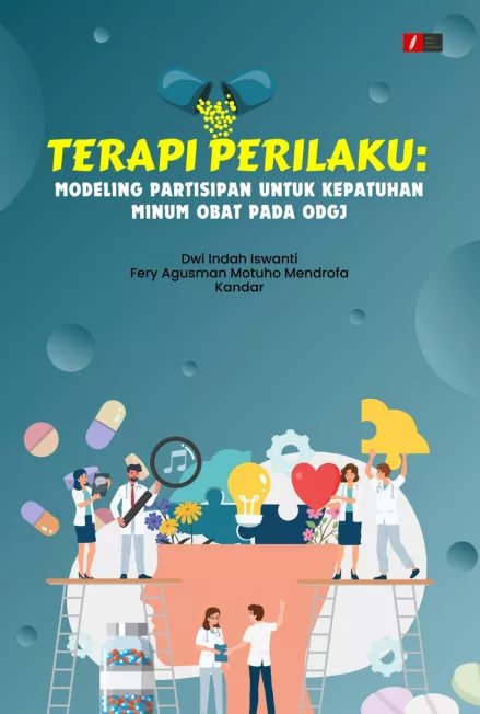 TERAPI PERILAKU: MODELING PARTISIPAN UNTUK KEPATUHAN MINUM OBAT PADA ODGJ