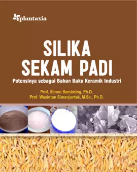 Silika Sekam Padi; Potensinya sebagai Bahan Baku Keramik Industri