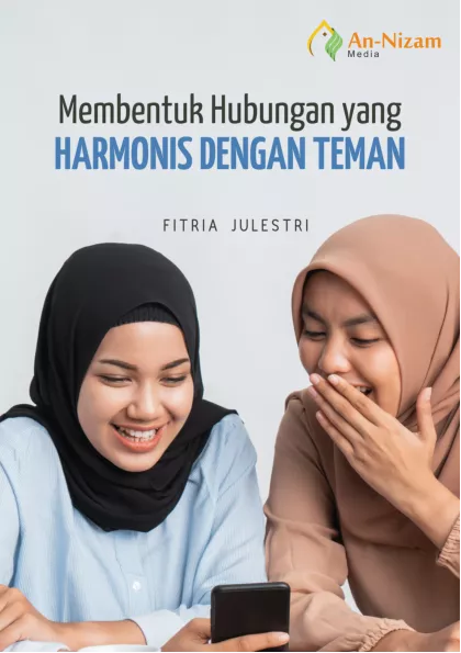 Membentuk Hubungan yang Harmonis dengan Teman