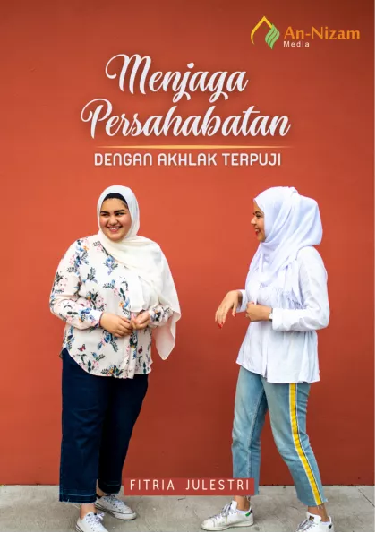Menjaga Persahabatan dengan Akhlak Terpuji