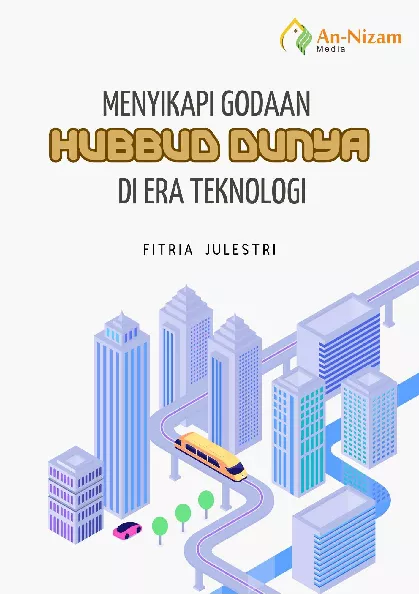 Menyikapi Godaan Hubbud Dunya di Era Teknologi
