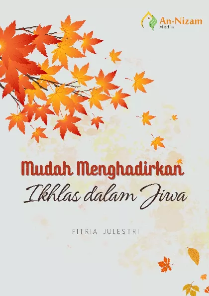 Mudah Menghadirkan Ikhlas dalam Jiwa