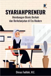 SYARIAHPRENEUR Membangun Bisnis Berkah dan Berkelanjutan di Era Modern