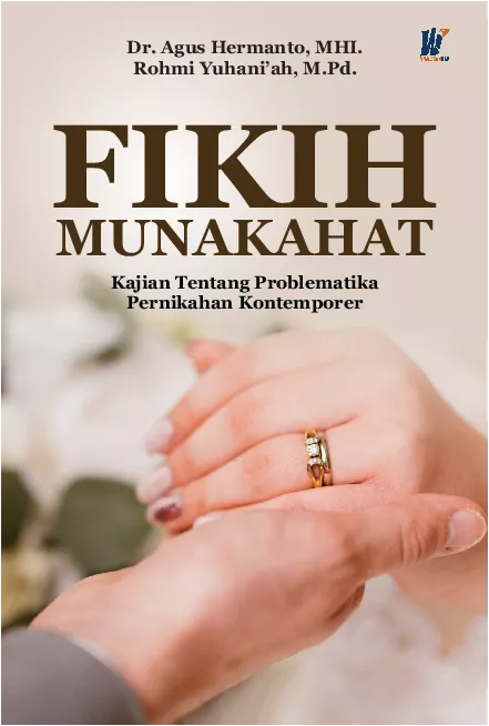 FIKIH MUNAKAHAT: Kajian Tentang Problematika Pernikahan Kontemporer