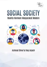 Social Society : Realita Harmoni Masyarakat Modern