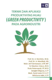 Teknik dan Aplikasi Produktivitas Hijau (Green Productivity) Pada Agroindustri