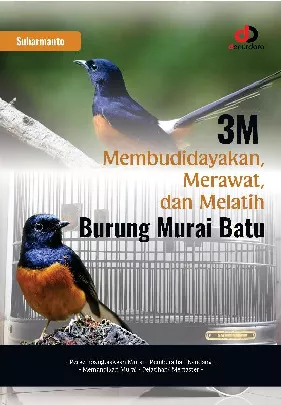 3M; Membudidayakan, Merawat dan Melatih Burung Murai Batu