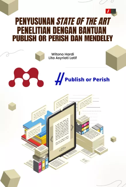 PENYUSUNAN STATE OF THE ART PENELITIAN DENGAN BANTUAN PUBLISH OR PERISH DAN MENDELEY