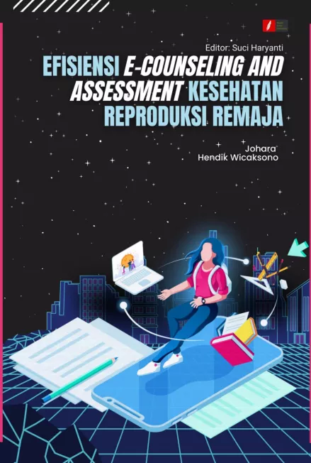 EFISIENSI E-COUNSELING AND ASSESSMENT KESEHATAN REPRODUKSI REMAJA