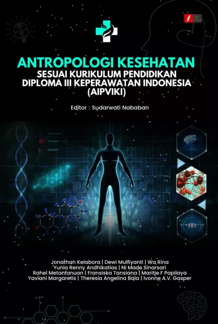 ANTROPOLOGI KESEHATAN Sesuai Kurikulum Pendidikan Diploma III Keperawatan Indonesia (AIPVIKI)