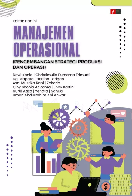 MANAJEMEN OPERASIONAL (PENGEMBANGAN STRATEGI PRODUKSI DAN OPERASI)