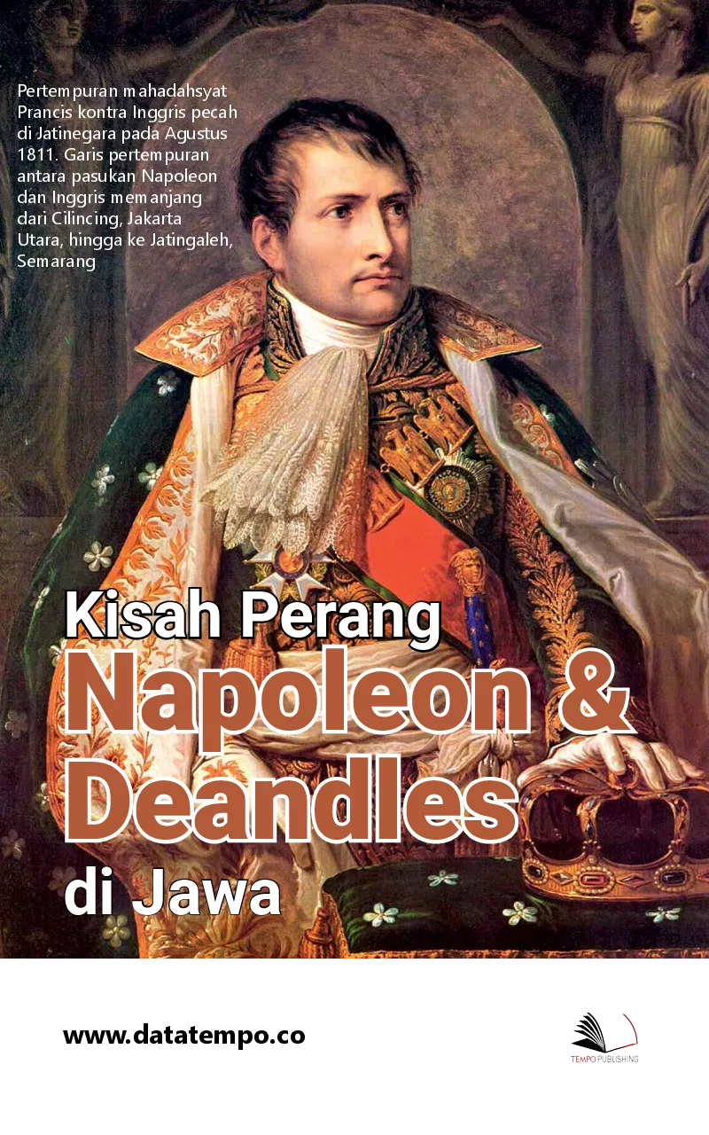 Kisah perang Napoleon dan Deandles di Jawa