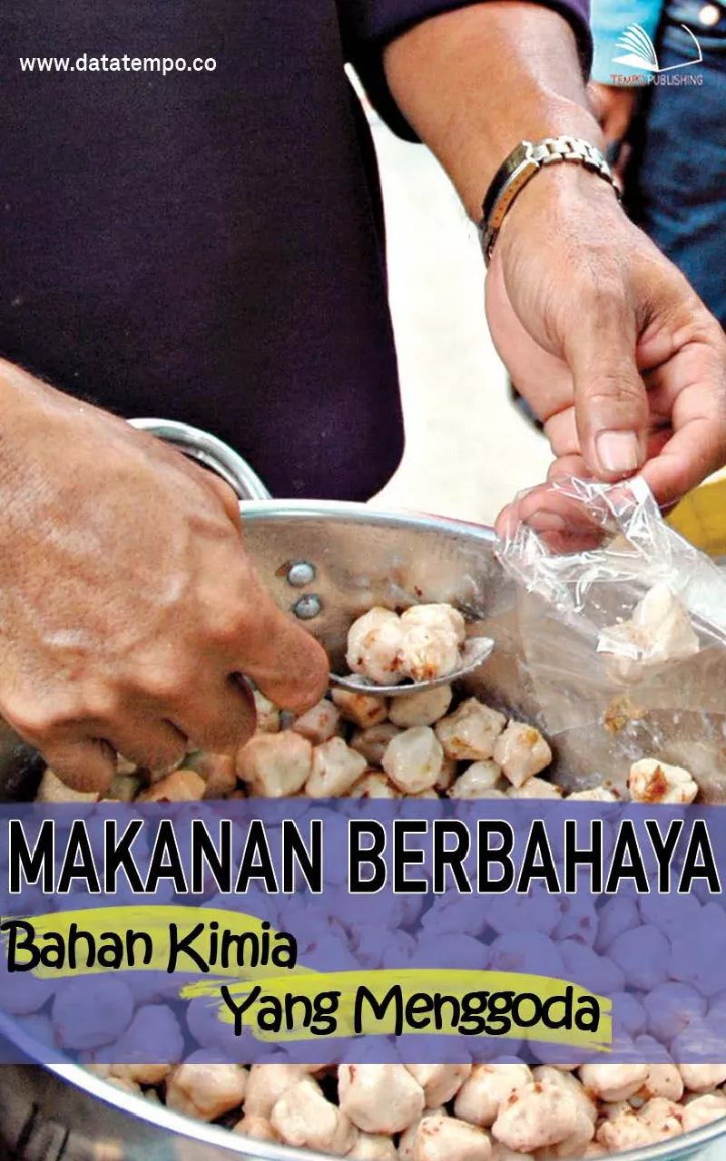 Makanan Berbahaya, Bahan Kimia Yang Menggoda