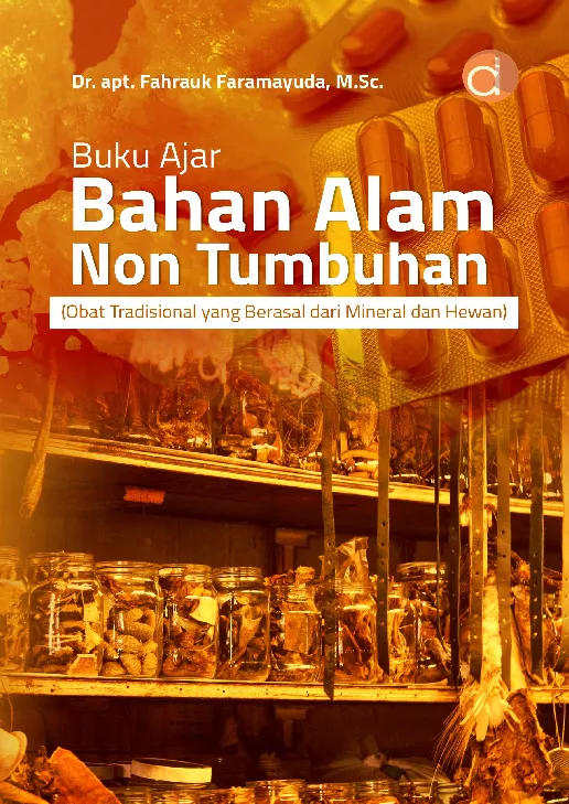 Buku Ajar Bahan Alam Non Tumbuhan (Obat Tradisional yang Berasal dari Mineral dan Hewan)