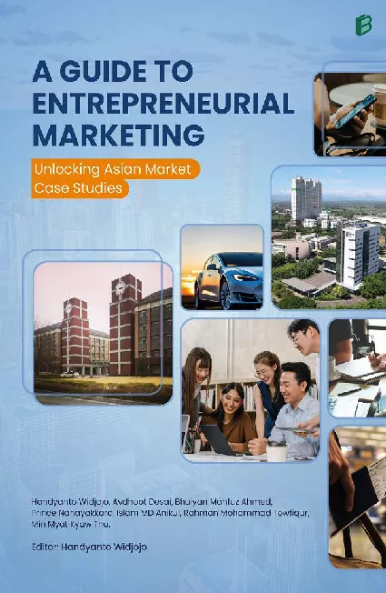 A Guide to Entrepreneurial Marketing : Unlocking Asian Market Case Studies