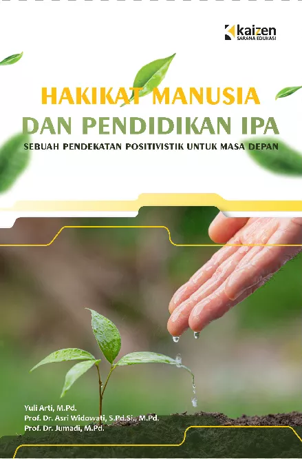 Hakikat manusia dan pendidikan IPA : sebuah pendekatan positivistik untuk masa depan